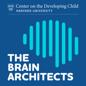 The Brain Architects - Center on the Developing Child at Harvard University