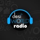 Desi World Radio - INTERVIEWS & talk shows