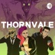 Thornvale Final Outtakes and Bloopers