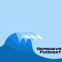 Gamewave Podcast Episode 78