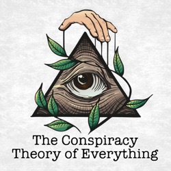 The Conspiracy Theory of Everything