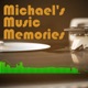 Michael's Music Memories