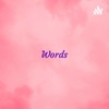 Words - the expression of Love, Happiness & Sorrow. artwork