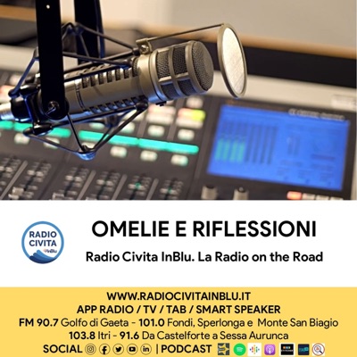 Omelie e Riflessioni di Radio Civita InBlu Omelie e Riflessioni di Radio Civita InBlu