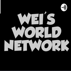 WEI'S WORLD PODCAST SEASON 3 EPISODE 7: STATE OF MY MENTAL HEALTH 2, ROE V. WADE AND MORE