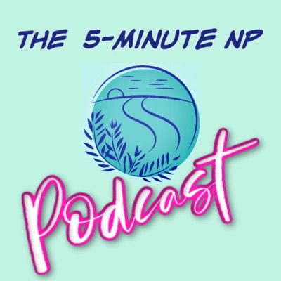 The 5-Minute NP Podcast The 5-Minute NP Podcast