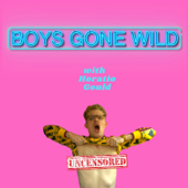 Boys Gone Wild - horatiogould