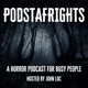 Podstafrights: A Horror Podcast for Busy People