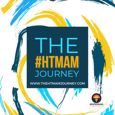 The #HTMAM Journey | Part of the Rispreneurs Family. The #HTMAM Journey | Part of the Rispreneurs Family.