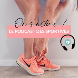 On s'active - Le podcast des sportives !