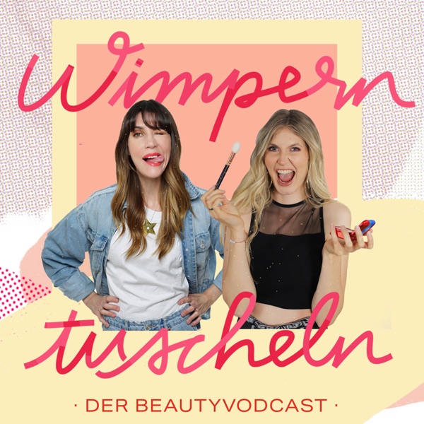Wimperntuscheln – Der BeautyVodcast