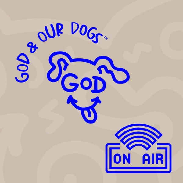 God And Our Dogs with Meg Grier Artwork