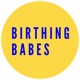 Birthing Babes Podcast