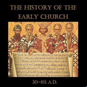 The History of the Early Church