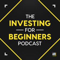 The Investing for Beginners Podcast - Your Path to Financial Freedom podcast