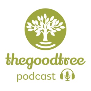 The Good Tree Podcast