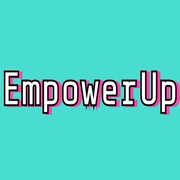 EmpowerUp Podcast Artwork