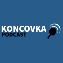 Jiří Vráblík: Za turnaje TT Star Series jsem šťastný, u nás nikdo neví co bude │Koncovka Podcast #4