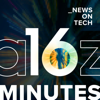 16 Minutes News by a16z - Andreessen Horowitz