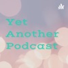 Yet Another Podcast artwork