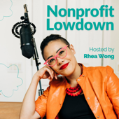 Nonprofit Lowdown - Rhea Wong