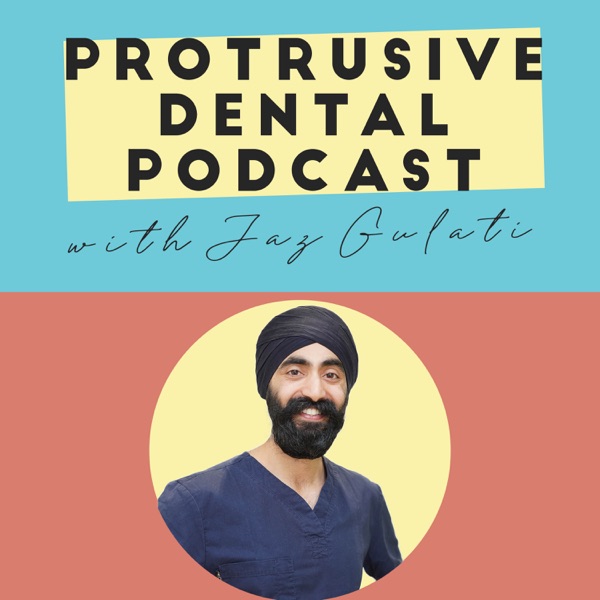 Protrusive Dental Podcast Artwork