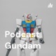 Podcast Gundam