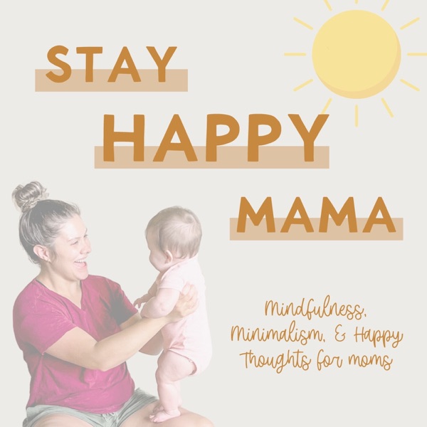 Stay Happy Mama Artwork