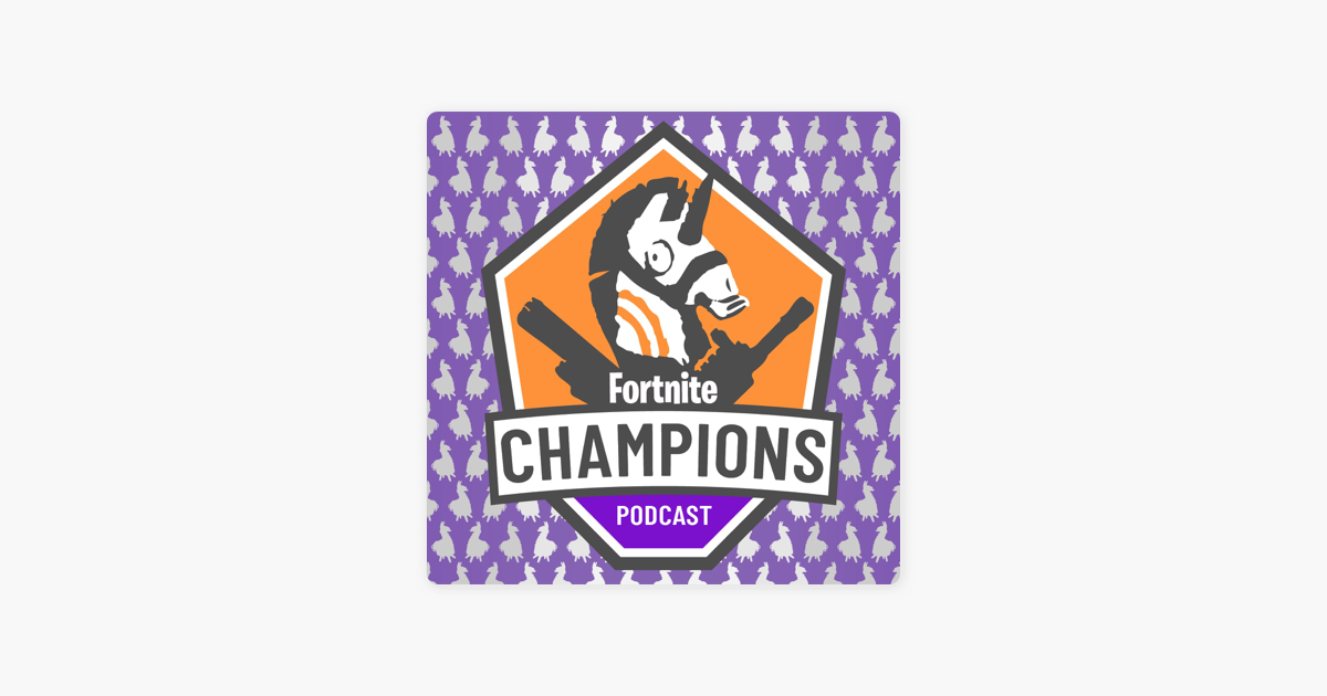 Soundcloud Fortnite Champions Podcast Fortnite Champions Podcast On Apple Podcasts