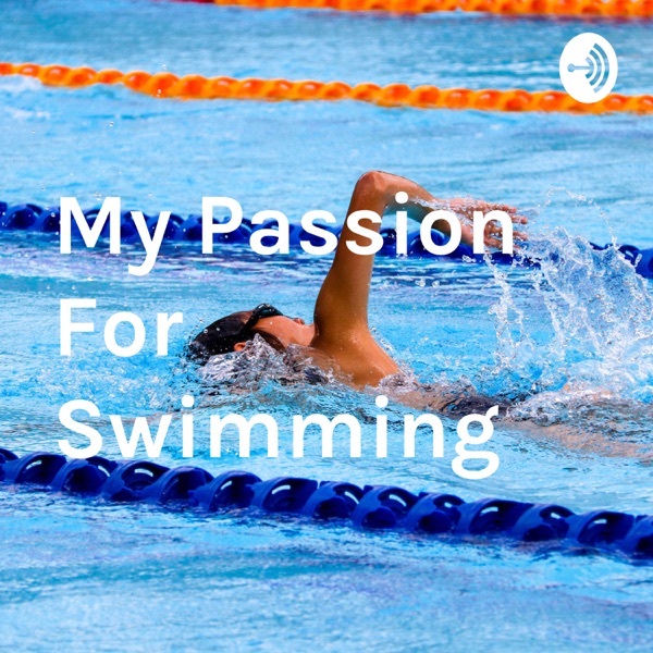 My Passion For Swimming Artwork