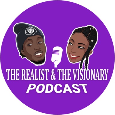 The Realist & The Visionary The Realist & The Visionary