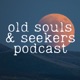 Old Souls & Seekers