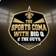 THE SPORTS COMA with Big Q & The Guys (New Orleans Saints Podcast)