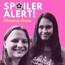 Spoiler Alert: Filmová show