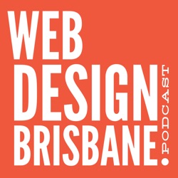 Web Design Brisbane Podcast
