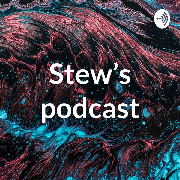 Stew’s podcast Artwork