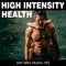 High Intensity Health Radio with Mike Mutzel, MS