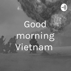Good morning Vietnam 