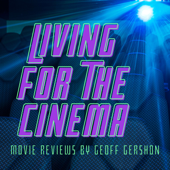 Living for the Cinema - Geoff Gershon