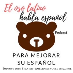 020. Con un guatemalteco - Vocabulario de la salud parte 2 - El oso latino habla español