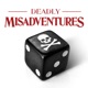 Introducing Deadly Misadventures