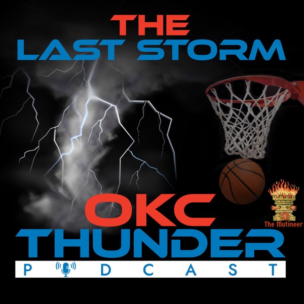 The Last Storm - OKC Thunder Podcast NBA Artwork