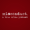 misconduct. a true crime podcast