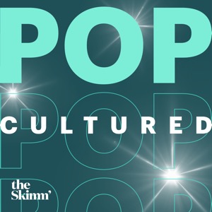 Pop Cultured with theSkimm