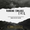 Running Towards Evil artwork