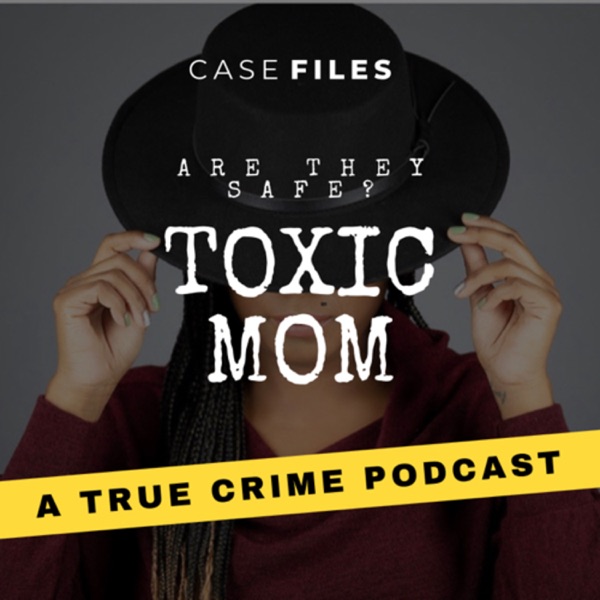 Toxic Mom Podcast Artwork