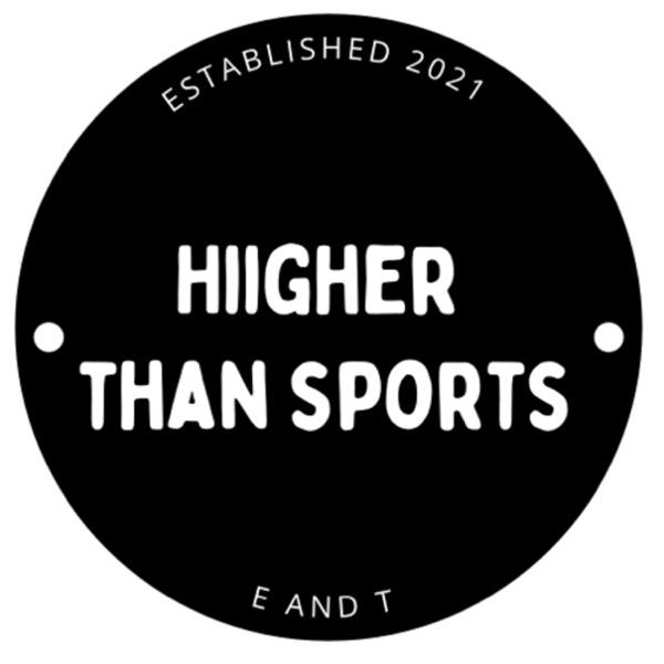 Hiigher than Sports Podcast Artwork