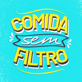 Comida sem Filtro - Jose Carlos Souto