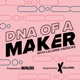 Dyllan McGee & Lilliana Vazquez | DNA of a MAKER