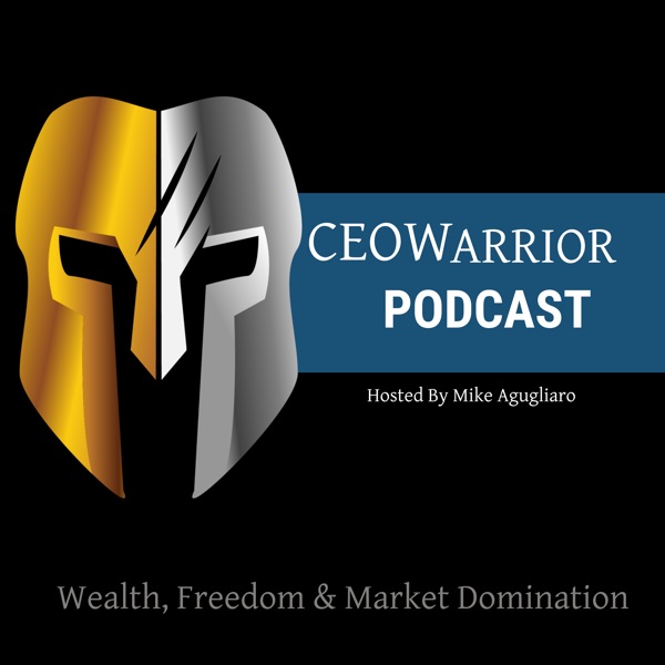 CEO Warrior Podcast with Mike Agugliaro Artwork